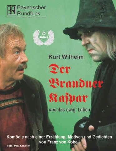 Der Brandner Kaspar und das ewig' Leben. 2 CDs - Kurt Wilhelm