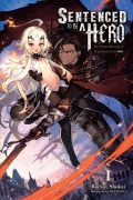 Cover-Bild zum Titel 'Sentenced to Be a Hero, Vol. 1 (Light Novel)' von 'Rocket Shokai'