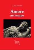 Cover-Bild zum Titel 'Amore nel tempo' von 'Laura Lovecchio'