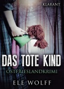 Cover-Bild zum Titel 'Das tote Kind. Ostfrieslandkrimi' von 'Ele Wolff'