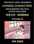 Cover-Bild zum Titel 'Kids Learn to Recognize Chinese Characters (Part 10) - Moderate Level Brain Activities, Discover Reading Simplified Chinese Characters, English and pinyin Edition, Test Series with Easy Lessons, HSK All Levels' von 'Sima Xin'