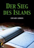 Cover-Bild zum Titel 'Der Sieg des Islams' von 'Eduard Gibbon'