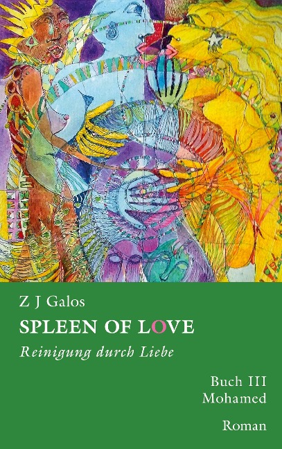 SPLEEN OF LOVE - Reinigung durch Liebe - Z J Galos