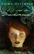 Cover-Bild zum Titel 'E.J. und das Drachenmal' von 'Anika Oeschger'