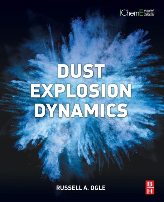 Dust Explosion Dynamics - Russell Ogle