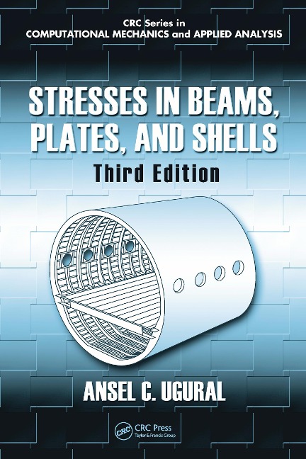 Stresses in Beams, Plates, and Shells - Ansel C. Ugural