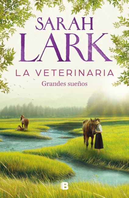 La Veterinaria. Grandes Sueños / The Veterinarian. Big Dreams - Sarah Lark