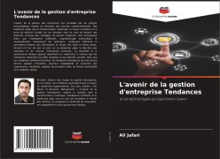 Cover-Bild zum Titel 'L'avenir de la gestion d'entreprise Tendances' von 'Ali Jafari'