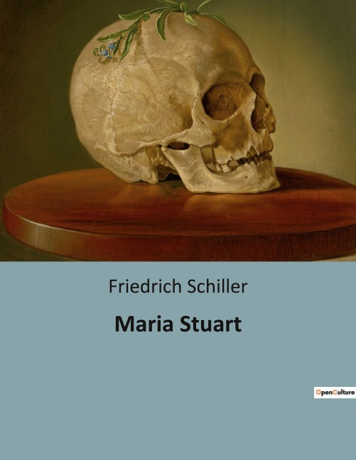 Maria Stuart - Friedrich Schiller