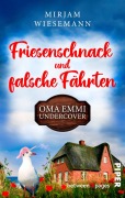 Cover-Bild zum Titel 'Friesenschnack und falsche Fährten. Oma Emmi undercover' von 'Mirjam Wiesemann'