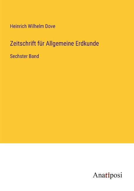 Zeitschrift für Allgemeine Erdkunde - Heinrich Wilhelm Dove