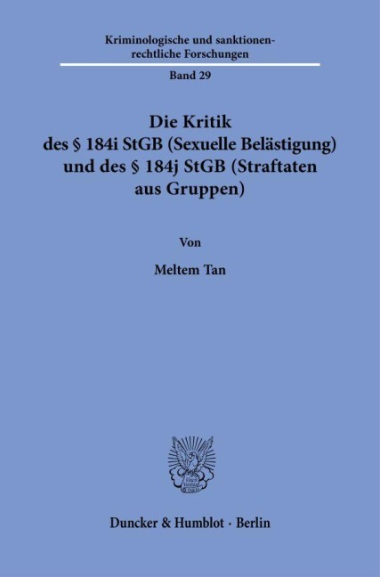 Die Kritik des § 184i StGB (Sexuelle Belästigung) und des § 184j StGB (Straftaten aus Gruppen) - Meltem Tan