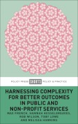 Cover-Bild zum Titel 'Harnessing Complexity for Better Outcomes in Public and Non-profit Services' von 'Max French, Melissa Hawkins, Toby Lowe, Hannah Hesselgreaves, Rob Wilson'