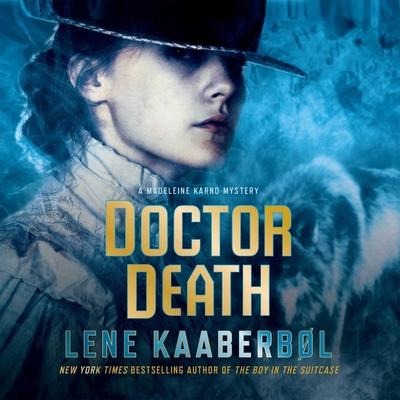 Doctor Death Lib/E: A Madeleine Karno Mystery - Lene Kaaberbøl, Nicola Barber, Lene Kaaberbol