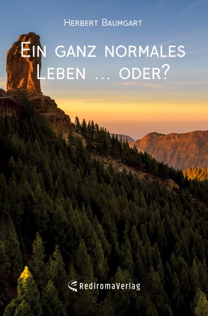Ein ganz normales Leben ... oder? - Herbert Baumgart
