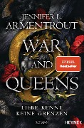 War and Queens - Liebe kennt keine Grenzen - Jennifer L. Armentrout