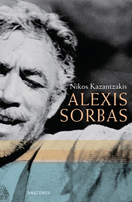 Alexis Sorbas - Nikos Kazantzakis