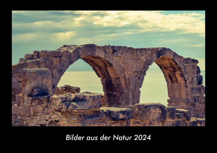 Bilder aus der Natur 2024 Fotokalender DIN A3 - Tobias Becker