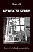 Cover-Bild zum Titel 'Sein Tod ist nie von Dauer' von 'Unna Hvid'