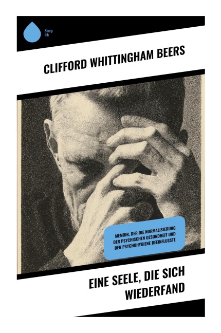 Eine Seele, die sich wiederfand - Clifford Whittingham Beers