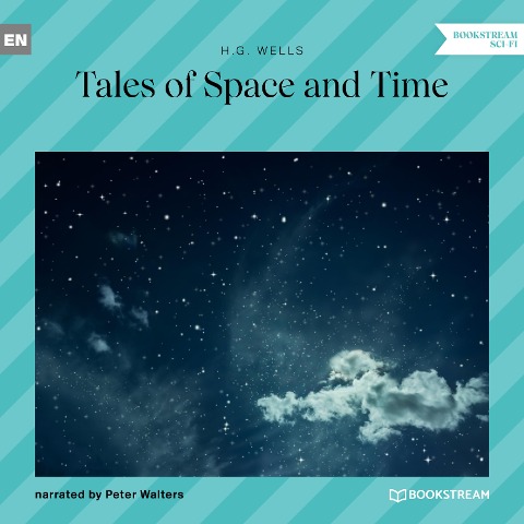 Tales of Space and Time - H. G. Wells