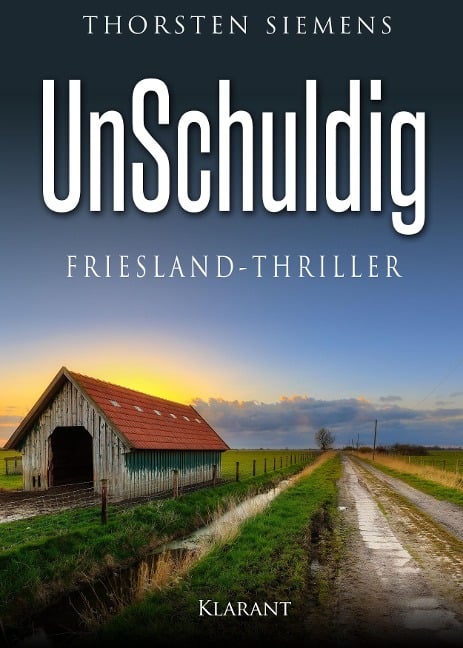 UnSchuldig. Friesland - Thriller - Thorsten Siemens