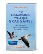 Die erstaunliche Welt der Graugänse - Sonia Kleindorfer