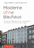 Cover-Bild zum Titel 'Moderne ohne Bauhaus' von 'Jürgen Nitsche, Thomas Morgenstern'