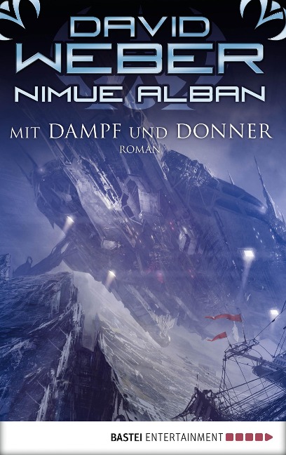 Nimue Alban: Mit Dampf und Donner - David Weber
