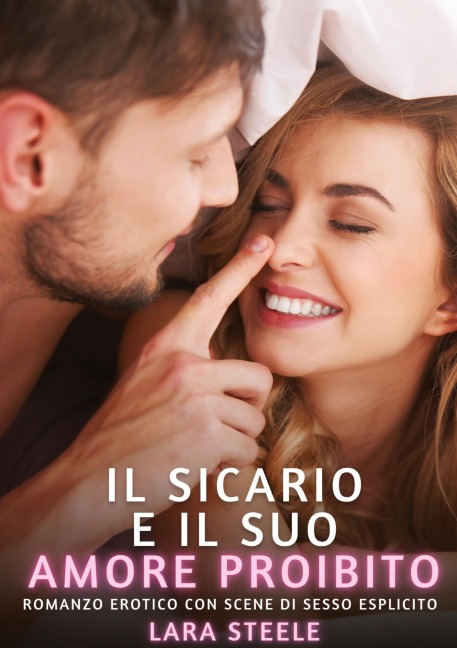 Il Sicario e il suo Amore Proibito - Lara Steele