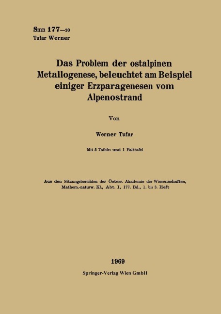 Das Problem der ostalpinen Metallogenese, beleuchtet am Beispiel einiger Erzparagenesen vom Alpenostrand - Werner Tufar
