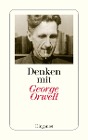  Denken mit George Orwell