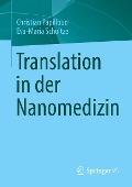 Translation in der Nanomedizin - Christian Papilloud, Eva-Maria Schultze