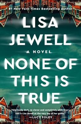 None of This Is True - Lisa Jewell