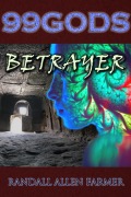 Cover-Bild zum Titel '99 Gods: Betrayer' von 'Randall Allen Farmer'