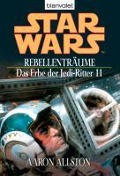 Cover-Bild zum Titel 'Star Wars. Das Erbe der Jedi-Ritter 11.Rebellenträume' von 'Aaron Allston'