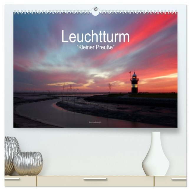 Leuchtturm "Kleiner Preuße" (hochwertiger Premium Wandkalender 2027 DIN A2 quer), Kunstdruck in Hochglanz - Andrea Kusajda