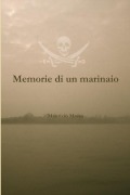 Memorie di un marinaio - Maurizio Massa