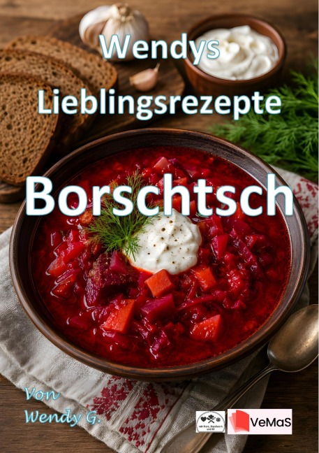 Wendys Lieblingsrezepte - Borschtsch - Wendy G.