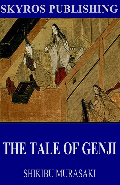 The Tale of Genji - Shikibu Murasaki