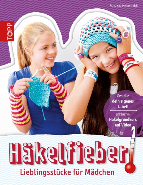 Häkelfieber! - Franziska Heidenreich