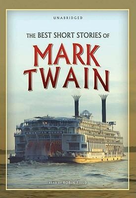 The Best Short Stories of Mark Twain - Mark Twain