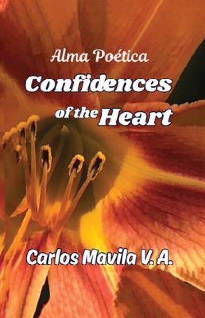 Confidences of the Heart - Carlos Mavila V. A.