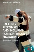 Cover-Bild zum Titel 'Creating Responsible and Inclusive Fashion Brand Narratives' von ''