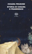 Storia di Chiara e Francesco - Chiara Frugoni