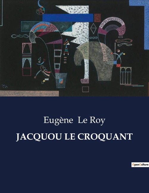 JACQUOU LE CROQUANT - Eugène Le Roy