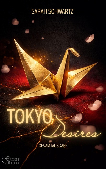 Tokyo Desires (Gesamtausgabe) - Sarah Schwartz