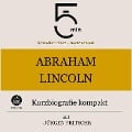 Cover-Bild zum Titel 'Abraham Lincoln: Kurzbiografie kompakt' von 'Jürgen Fritsche, Minuten, Minuten Biografien'