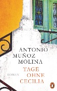 Cover-Bild zum Titel 'Tage ohne Cecilia' von 'Antonio Muñoz Molina'