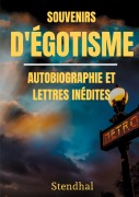 Cover-Bild zum Titel 'Souvenirs d'Égotisme : autobiographie et lettres inédites' von 'Stendhal'